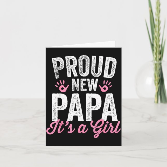 Cartão Proud New Papa It's A Girl Father Soon To Be Dad  (Frente)