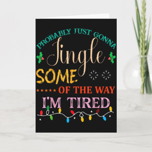 Cartão Provavelmente Vou Só Tilintar Um Pouco No Caminho 