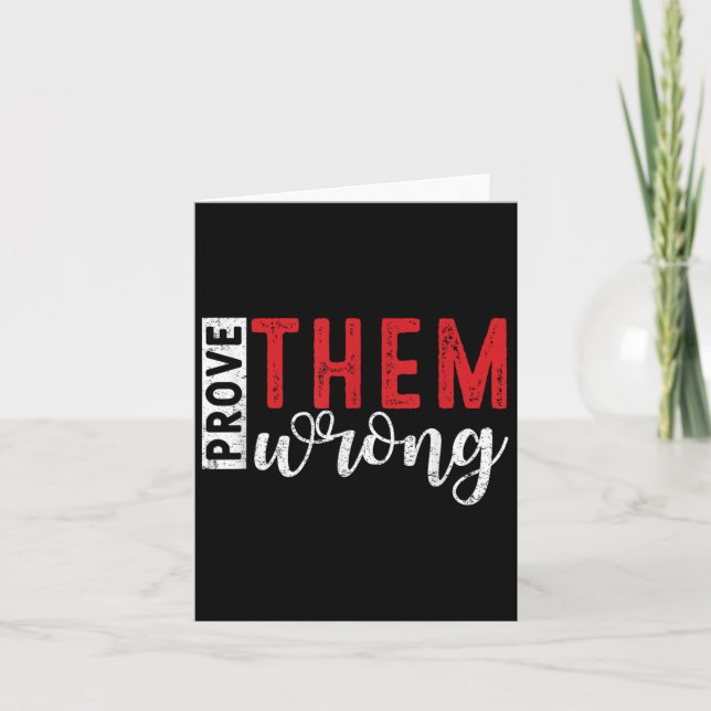 Cartão Prove Them Wrong Motivational Emwerment Message  (Frente)