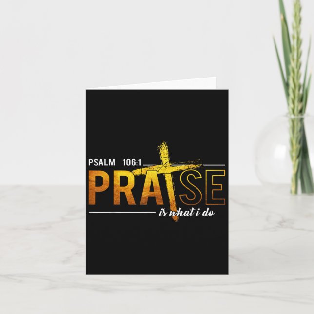 Cartão Psalm 100_1 Praise Is What I Do Worship Christian  (Frente)