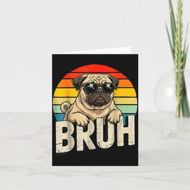 Cartão Pug Says Bruhadorable Dog Funny Humor Fashion Meme (Frente)