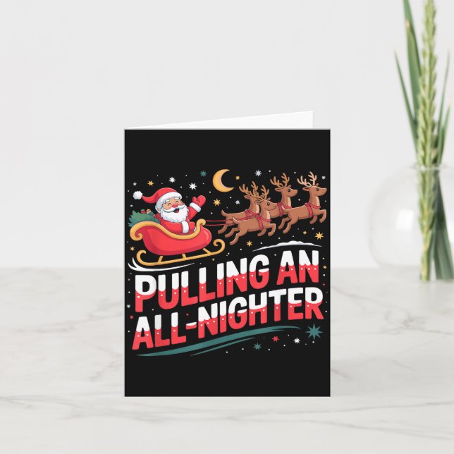 Cartão Pulling An All-nighter Funny Christmas Santa Sleig (Frente)