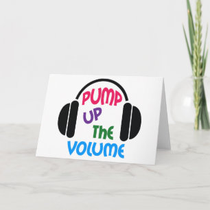 Cartão Pump Up The Volume
