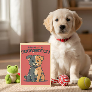 Cartão Punny Pet Prepare-se para o Dogageddon Novo Cach