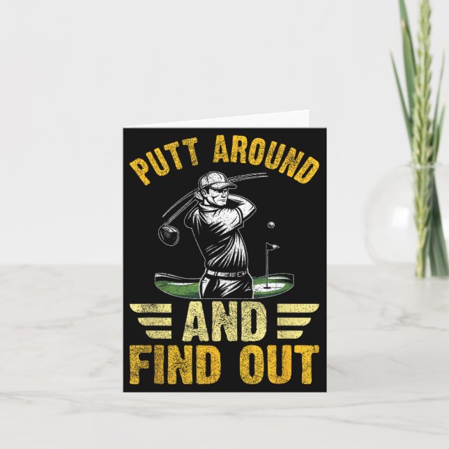 Cartão Putt Around And Find Out Funny Golf Quote  (Frente)