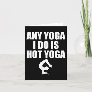 Cartão Qualquer Yoga que Eu Faço É Motivação de Yoga Quen