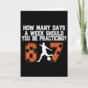 Cartão Quantos Dias Engraçado 67 Meme Futebol Praticando