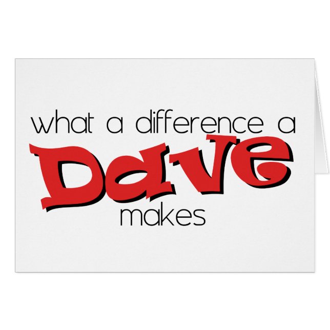 Cartão Que diferença um Dave faz. (Frente Horizontal)