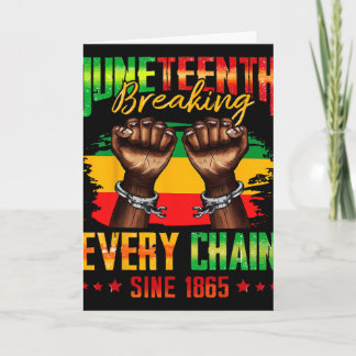 Cartão Quebrando Todas as Correntes Desde 1865 Juneteenth
