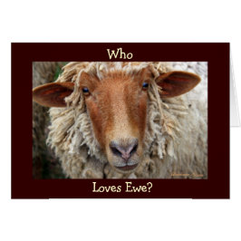 Cartão Quem ama Ewe? Eu vou fazer: Namorados/Aniversário