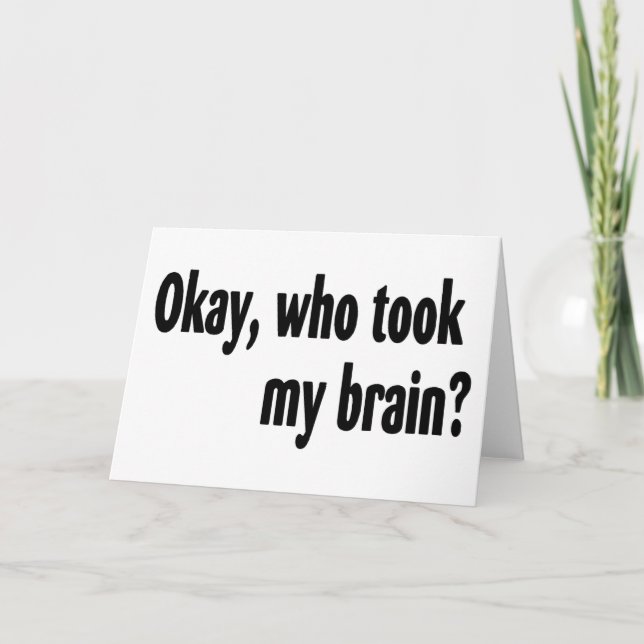 Cartão Quem Pegou Meu Cérebro (Frente)