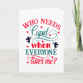 Cartão Quem Precisa de Cupido Quando Todos Me Amam, ZFJ