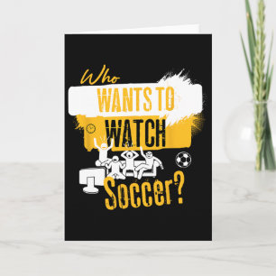 Cartão Quem Quer Assistir Futebol Design Divertido Fã de 