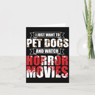 Cartão Quer Acariciar Cães Assistir Filmes de Terror - Ha