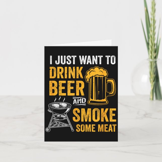 Cartão Quer beber cerveja e fumar algumas carnes na churr (Frente)