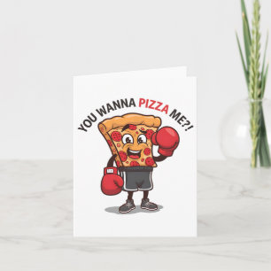 Cartão Quer Pizza De Mim Engraçado, Piz De Boxing Para Tr