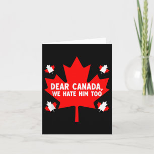 Cartão Querido Canadá, Nós O Odiamos Muito Ao Protesto Po