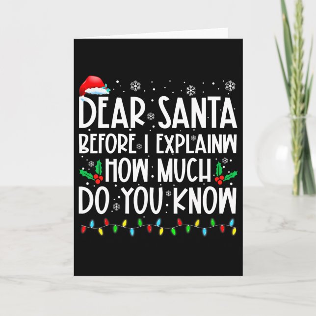 Cartão Querido Papai Noel Antes de Eu Explicar Quanto Voc (Frente)