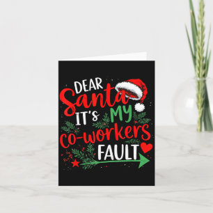 Cartão Querido Papai Noel É Culpa do Meu Colega de Trabal