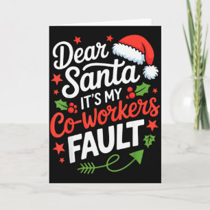 Cartão Querido Papai Noel É Culpa dos Meus Colegas de Tra