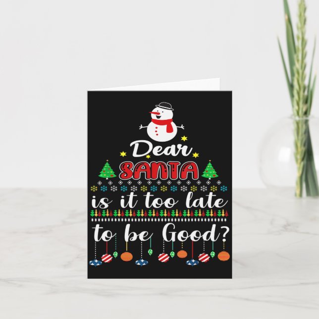 Cartão Querido Papai Noel É Tarde Demais Para Ser Bom Hum (Frente)