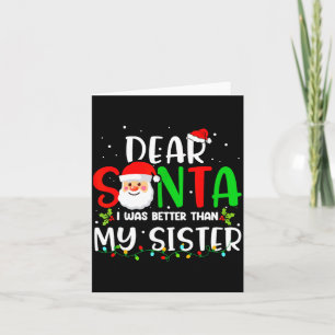 Cartão Querido Papai Noel Eu Fui Melhor Que Minha Irmã 