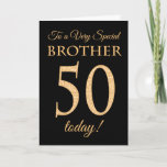 Cartão Quic 50º efeito Dourado no Black, Brother Birthday<br><div class="desc">Um cartão de aniversário chic 50th para um "Irmão muito especial",  com um número 50 composto por números de efeito ouro e a palavra "Irmão",  em efeito ouro,  sobre fundo negro. A mensagem dentro,  que podem mudar se quiserem,  é "Parabéns"</div>