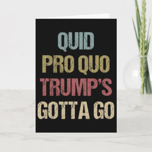 Cartão Quid Pro Quo Trump Tem de Cair Impugnar Trump Prot