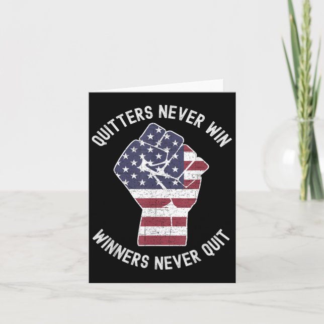 Cartão Quitters Never Win And Winners Never Quit Motivati (Frente)