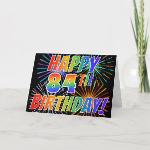 Cartão Rainbow Pattern "HAPPY 84TH BIRTHDAY!" + Fireworks