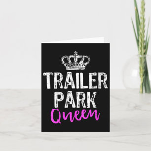 Cartão Rainha do Parque de Trailer Feminino Engraçado Cam
