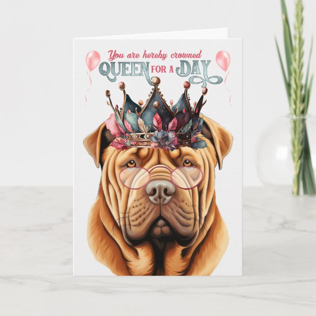 Cartão Rainha Shar Pei por um Dia Aniversário Divertido (Frente)