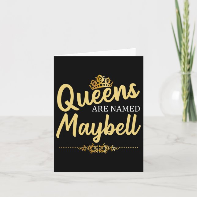 Cartão Rainhas São Nomeadas Maybell Personalizadas Piada  (Frente)