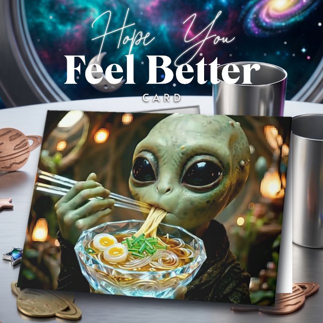 Cartão Ramen Alien | Recupere-se | Sinta-se Melhor (Criador carregado)