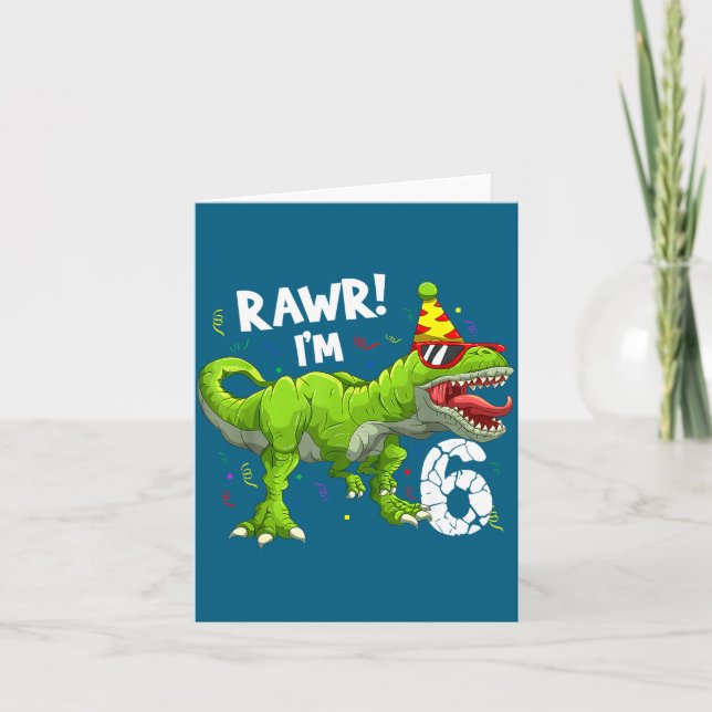 Cartão Rawr I'm 6 6th Birthday T Rex Dinosaur Funny Party (Frente)