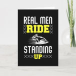 Cartão Real Man Ride Standing Up - Jet Ski<br><div class="desc">Its a jet ski design for jet skiing and for people who do jet ski racing with other friends or love jet ski. This skier motif is perfect for a birthday party on the sea with jet skier and big waves. Its a cool birthday or Christmas gift for a jet...</div>