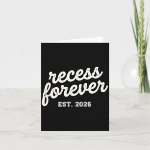 Cartão Recess Forever Est 2026 Escola de Aposentadoria de