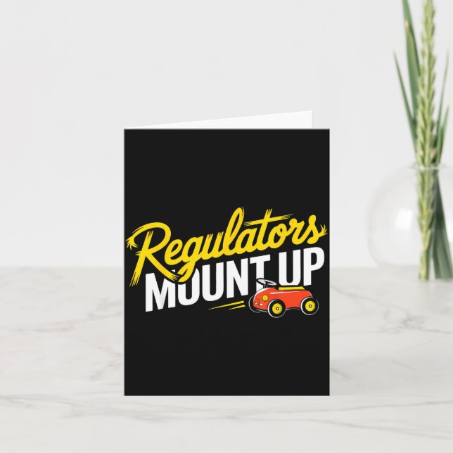 Cartão Regulators Mount Up Cute Funny Quote Tee  (Frente)