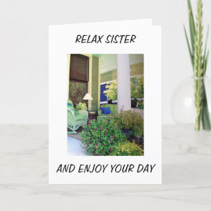 CARTÃO RELAX AND ENJOY YOUR BIRTHDAY SISTER
