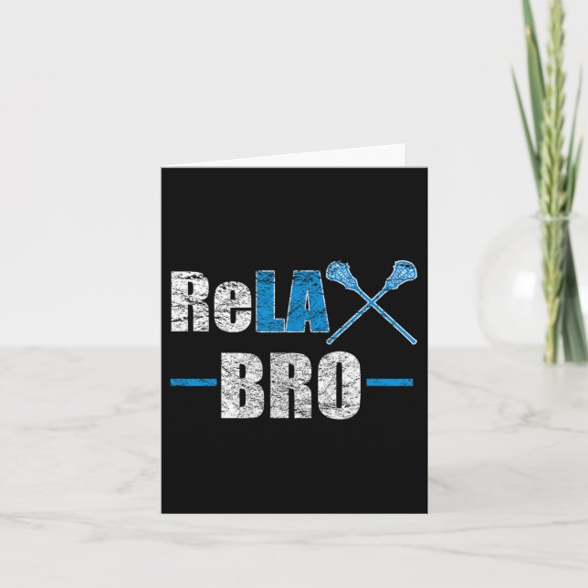 Cartão Relax Bro Funny Lacrosse Player Piada Cote Lax Sti (Frente)