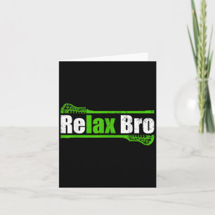 Cartão Relax Bro Roupas de Lacrosse Engraçadas para Menin