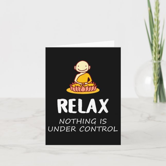 Cartão Relaxe Nada Está Sob Controle - Buda (Frente)
