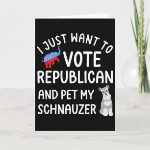 Cartão Republicano Engraçado Pet My Schnauzer Eleitor Vot