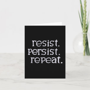Cartão Resista. Persista. Repita.