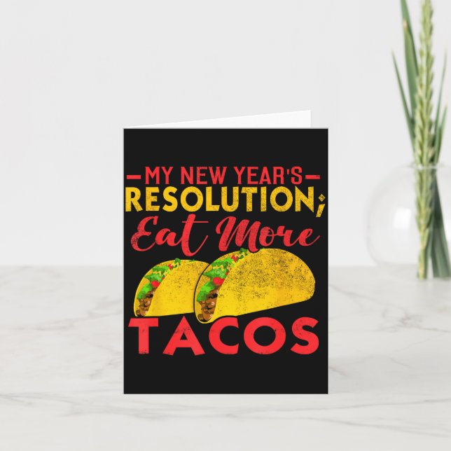 Cartão Resolution Eat More Tacos Funny New Year Holiday  (Frente)