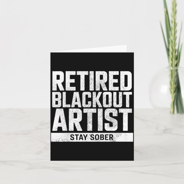 Cartão Retired Blackout Artist Stay Sober Funny Quote  (Frente)