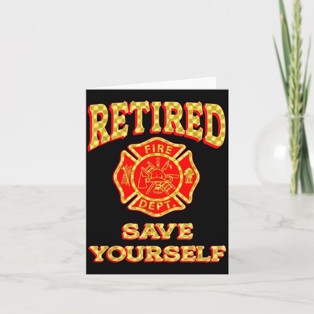 Cartão Retired Save Yourself Funny Fireman Retirement Vin (Frente)