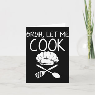 Cartão Retrô Bruh Deixa-me Cozinhar Meme Engraçado Deixa-