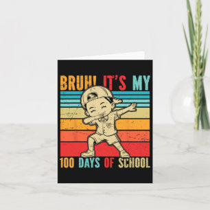 Cartão Retro Bruh São meus 100 dias de garotos da escola 
