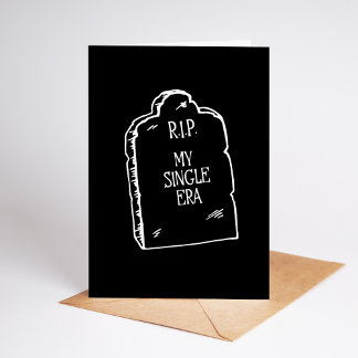 Cartão RIP Single Era | Funny Dark Humor Engagement Card